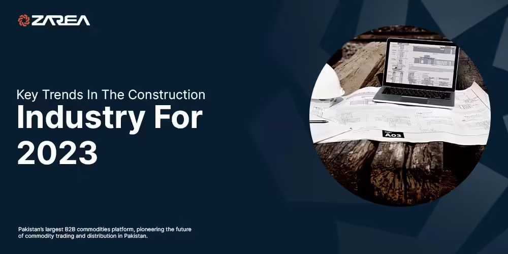 A significant influence on the construction industry and some 2023 patterns will continue into 2023, by the first part of 2023.